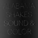 Alabama Shakes | Sound & Color | Vinyl