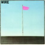 Wire | Pink Flag (Remastered) | Vinyl