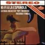 Eastman-Rochester Pops Orchestra / Frederick Fennell | Hi-Fi a La Espanola | Vinyl