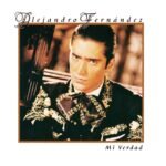Alejandro Fernandez | Mi Verdad (140G) | Vinyl