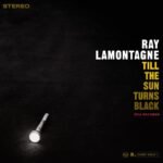 Ray Lamontagne | Till the Sun Turns Black | Vinyl
