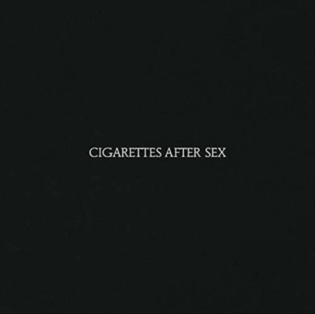 Cigarettes After Sex self-titled debut album cover featuring white text on black background.