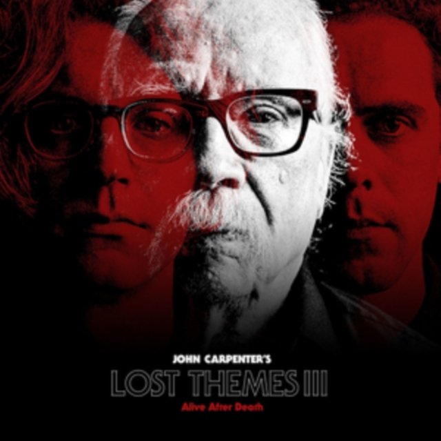 Album cover for John Carpenters Lost Themes III: Alive After Death featuring black and red portraits.