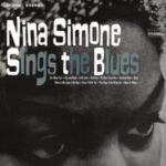 Nina Simone Sings the Blues album cover featuring a close-up monochrome portrait.