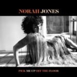 Black and white album cover of Norah Jones Pick Me Up Off The Floor.