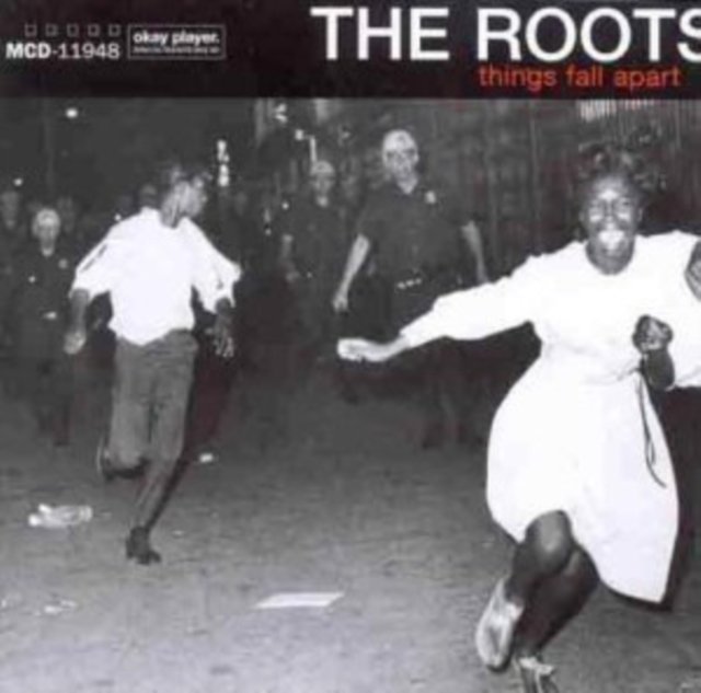 Album cover for Things Fall Apart by The Roots featuring a historic protest photo.