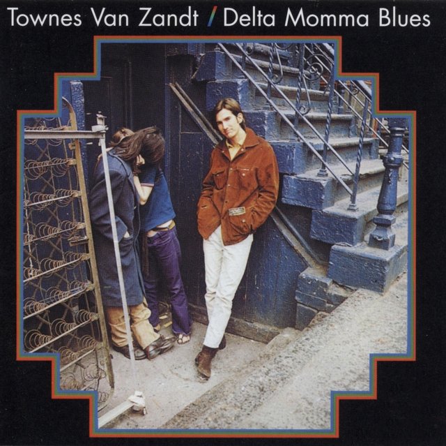 Album cover for Delta Momma Blues featuring Townes Van Zandt on urban steps.