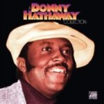 A Donny Hathaway Collection album cover featuring a smiling portrait of the soul singer.