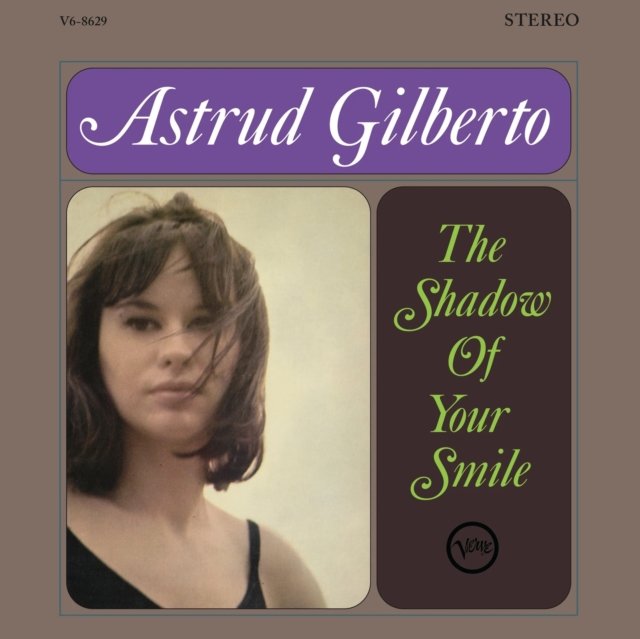 Album cover for Astrud Gilbertos 1965 release, The Shadow of Your Smile.