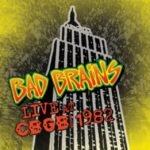 Bad Brains Live at CBGB 1982 album cover featuring a stylized NYC skyscraper.