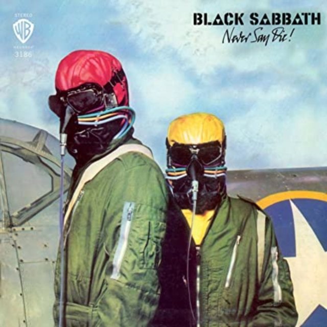 Black Sabbaths Never Say Die! album cover featuring two pilots standing before a warplane.
