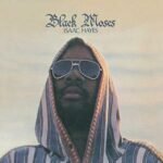 Black Moses album cover featuring Isaac Hayes in a patterned hooded robe and sunglasses.