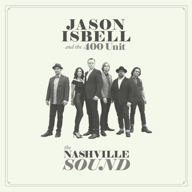 Official album cover for The Nashville Sound by Jason Isbell and the 400 Unit.