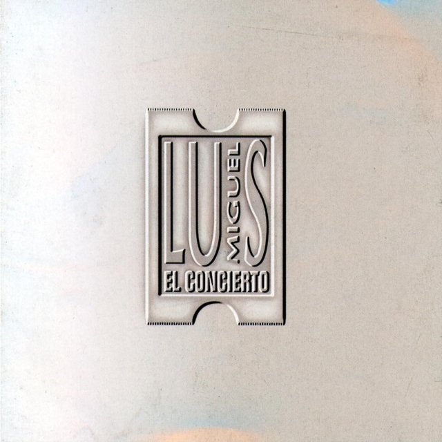 Album cover for Luis Miguels El Concierto featuring a silver metallic concert ticket emblem.