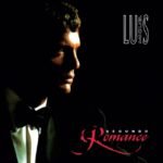 Album cover art for Luis Miguels Segundo Romance featuring a dramatic close-up portrait.