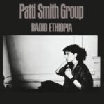 Album cover of Radio Ethiopia by Patti Smith Group in black and white.