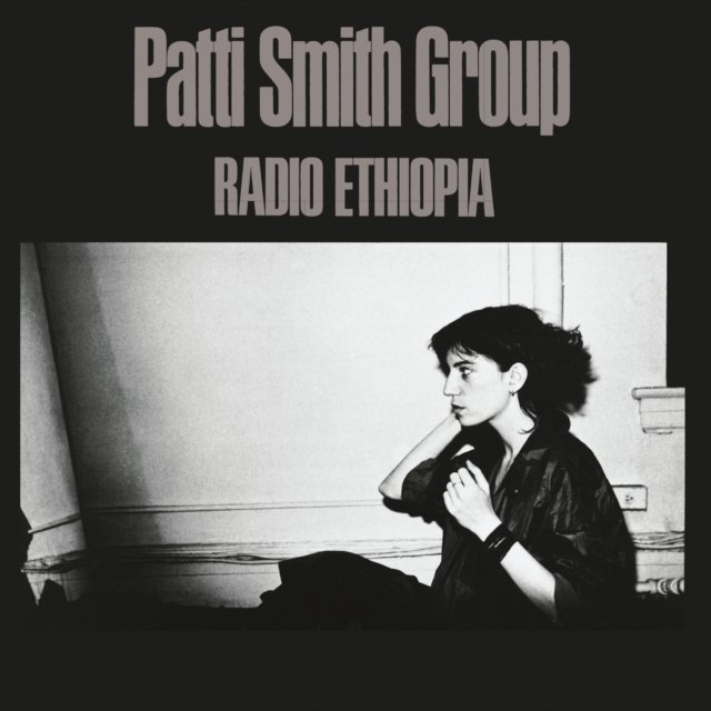 Album cover of Radio Ethiopia by Patti Smith Group in black and white.