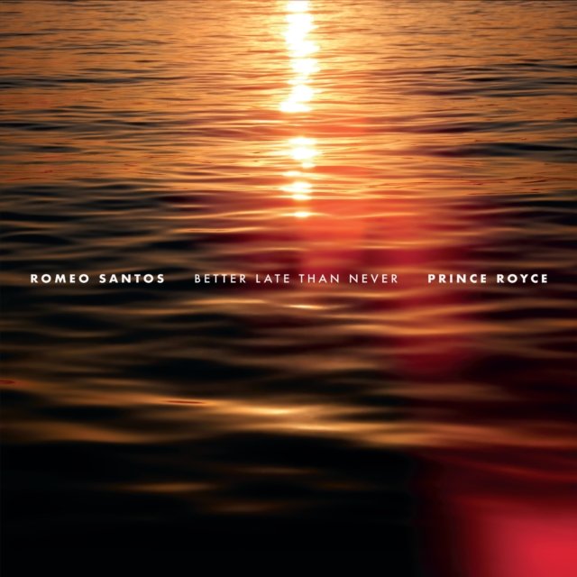 Romeo Santos and Prince Royce Better Late Than Never text over golden sunset ocean waves.