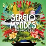 Sergio Mendes In the Key of Joy album cover featuring vibrant tropical foliage.