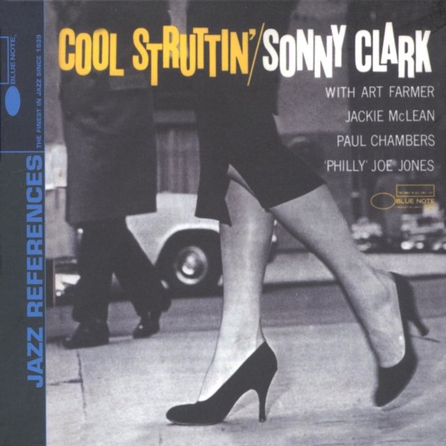 Sonny Clark Cool Struttin jazz album cover featuring a woman walking in high heels.