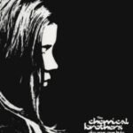 Monochrome album cover for Dig Your Own Hole by The Chemical Brothers.
