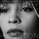 Monochrome album cover of Whitney Houston for I Wish You Love: More From The Bodyguard.