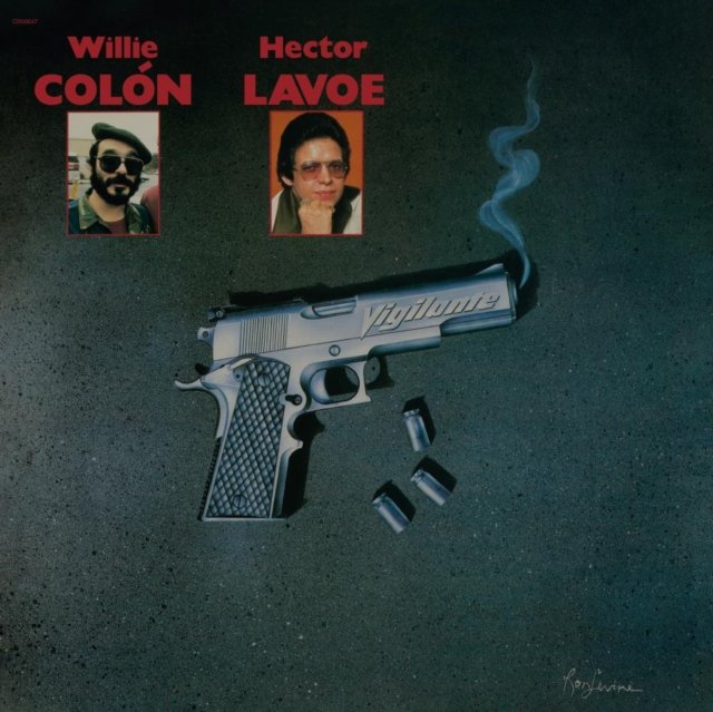 Album cover for Vigilante by Willie Colón and Hector Lavoe featuring a silver pistol.